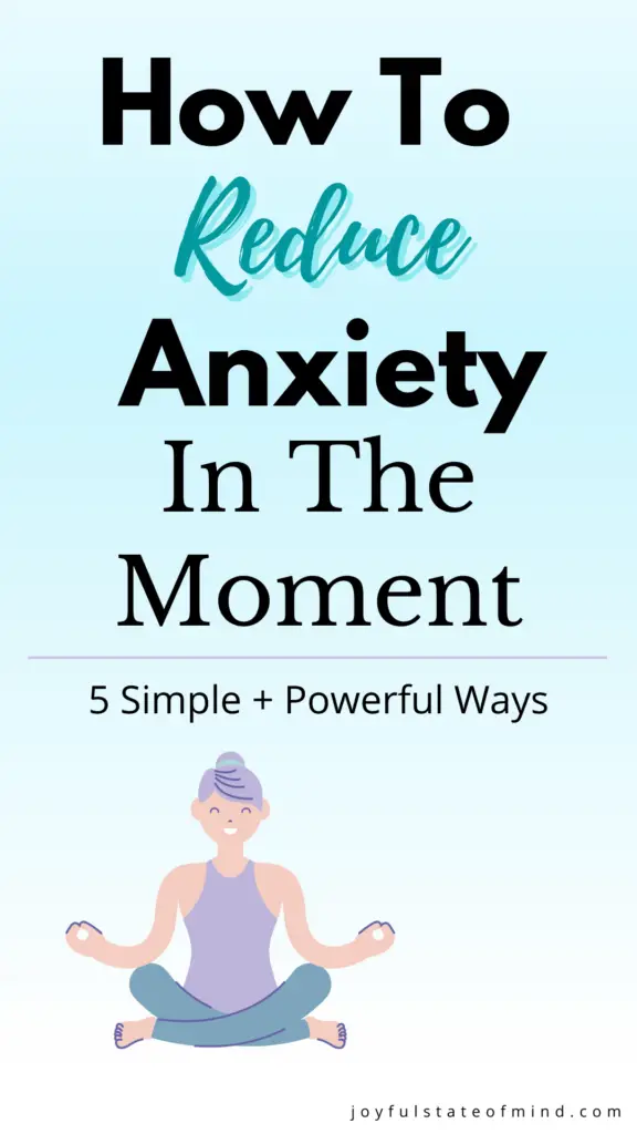 how to reduce anxiety in the moment