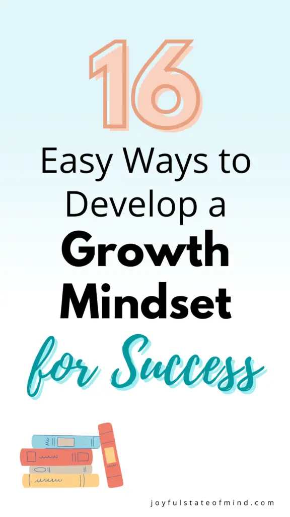 How To Cultivate a Growth Mindset: 16 Powerful Strategies - Joyful ...