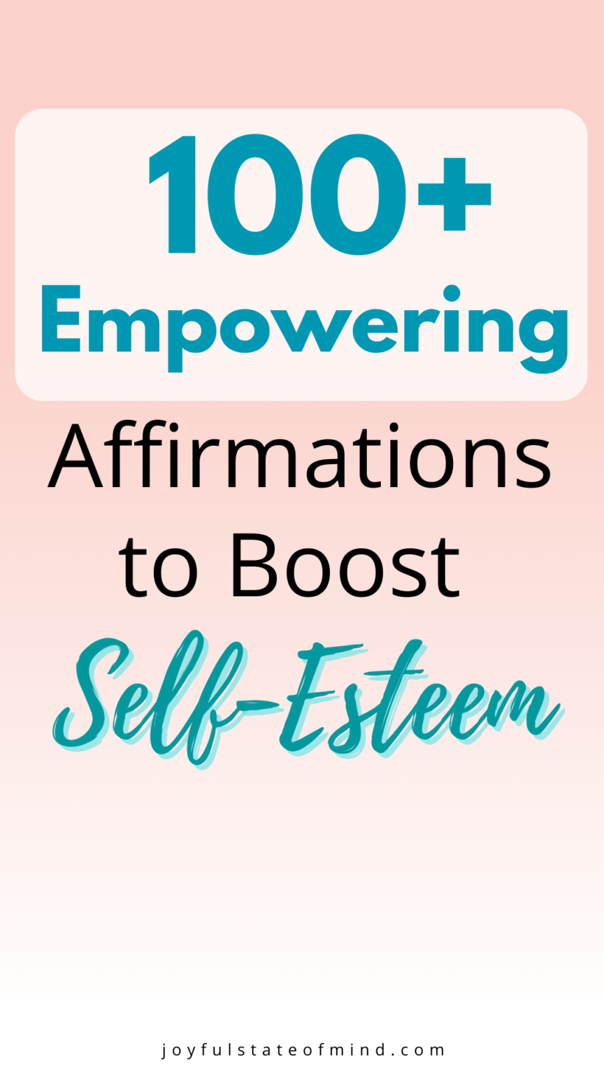 100+ Powerful Confidence Affirmations to Boost Self-Esteem - Joyful ...