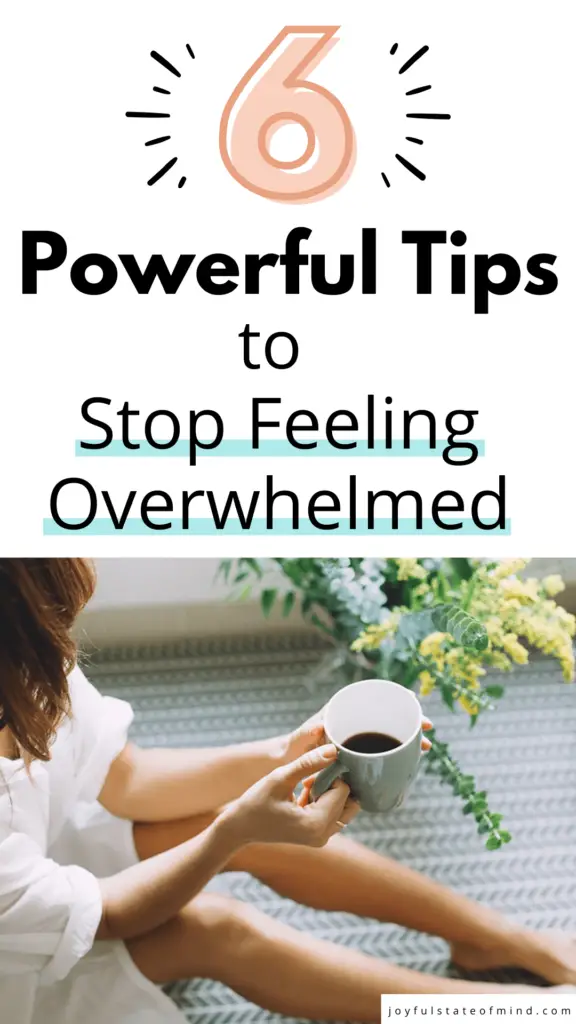 how to stop feeling overwhelmed