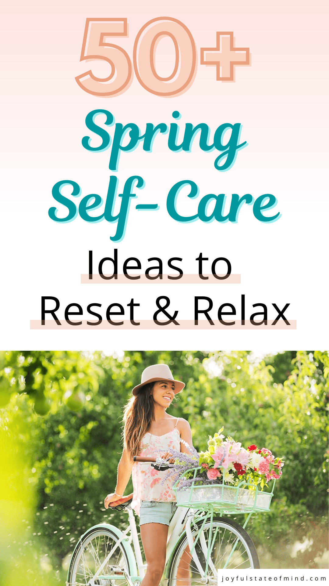50+ Spring Self-Care Ideas to Refresh, Reset & Relax - Joyful State of Mind